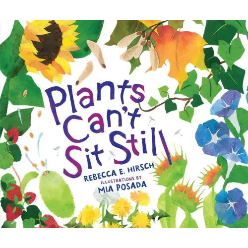 Plants Can't Sit Still - Hardcover