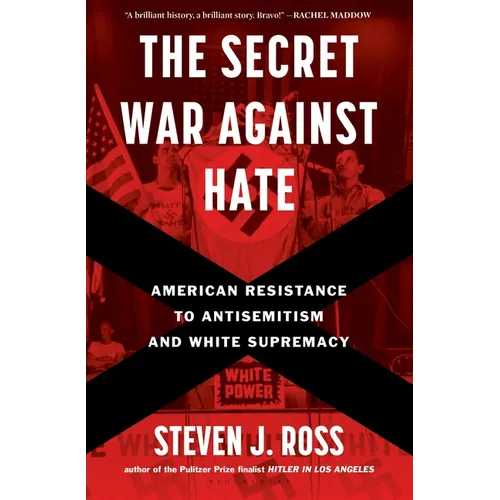 The Secret War Against Hate: American Resistance to Antisemitism and White Supremacy - Hardcover