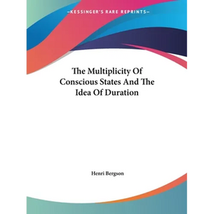 The Multiplicity Of Conscious States And The Idea Of Duration - Paperback