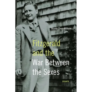 Fitzgerald and the War Between the Sexes: Essays - Paperback