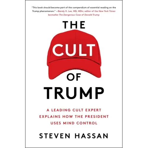 The Cult of Trump: A Leading Cult Expert Explains How the President Uses Mind Control - Paperback