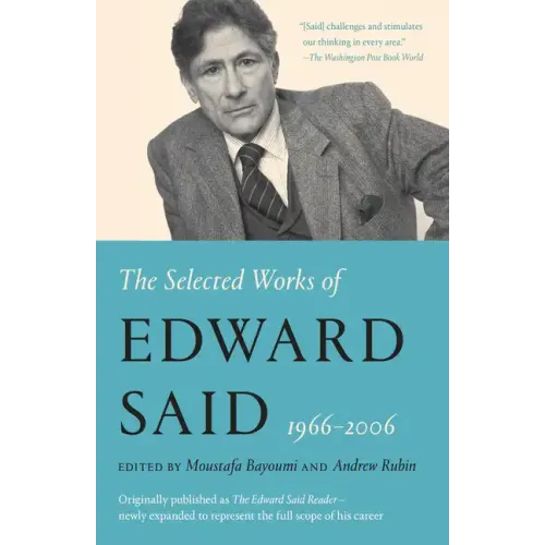 The Selected Works of Edward Said, 1966 - 2006 - Paperback