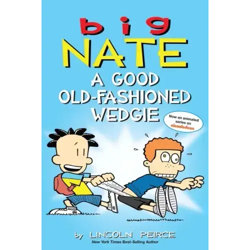 Big Nate: A Good Old-Fashioned Wedgie: Volume 17 - Paperback