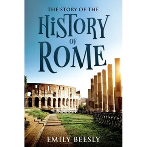 The Story of the History of Rome: Annotated - Paperback