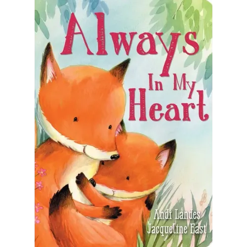 Always in My Heart - Board Book