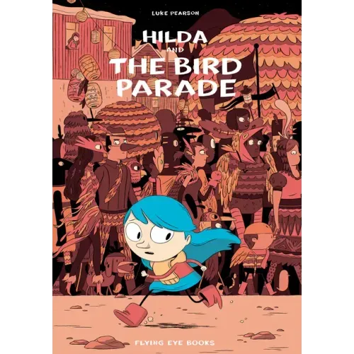 Hilda and the Bird Parade: Hilda Book 3 - Paperback