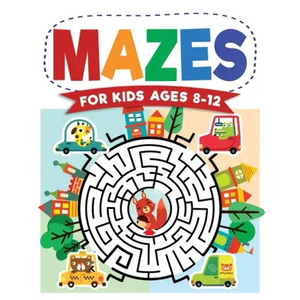 Mazes For Kids Ages 8-12: Maze Activity Book 8-10, 9-12, 10-12 year olds Workbook for Children with Games, Puzzles, and Problem-Solving (Maze Learning - Paperback