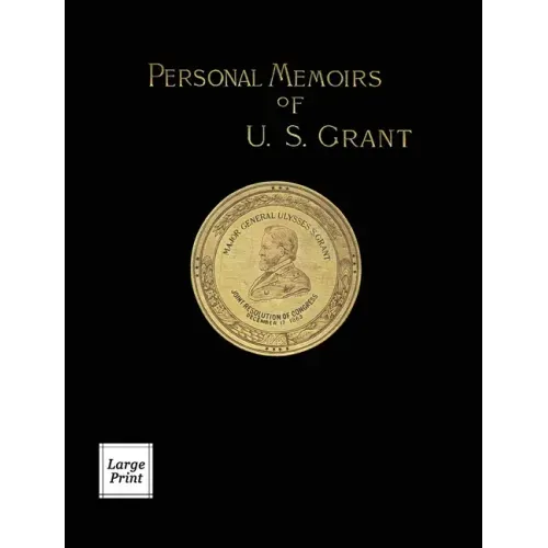 Personal Memoirs of U.S. Grant Volume 2/2: Large Print Edition - Hardcover