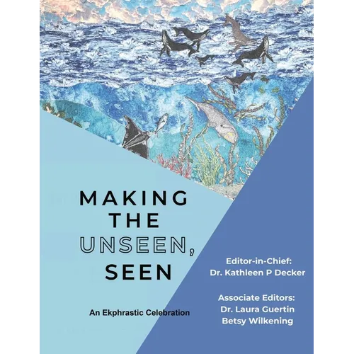 Making the Unseen, Seen - Paperback