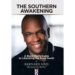 The Southern Awakening: A Black Man's Guide to Liberating the Rural South - Hardcover