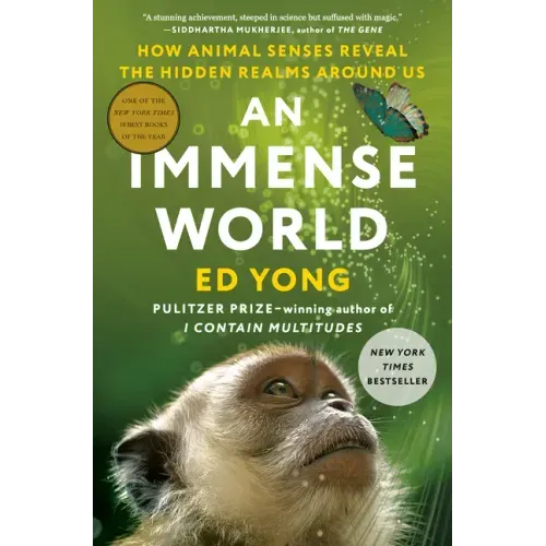 An Immense World: How Animal Senses Reveal the Hidden Realms Around Us - Hardcover