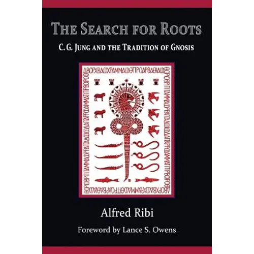 The Search for Roots: C. G. Jung and the Tradition of Gnosis - Paperback