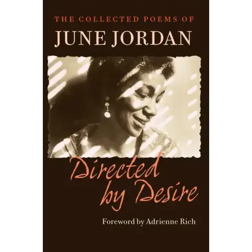 Directed by Desire: The Collected Poems of June Jordan - Paperback