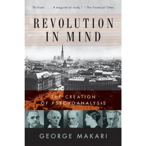 Revolution in Mind: The Creation of Psychoanalysis - Paperback