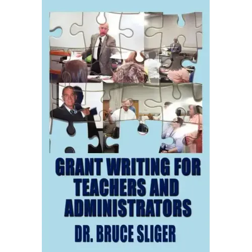 Grant Writing for Teachers and Administrators - Paperback