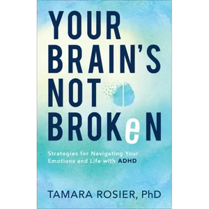 Your Brain's Not Broken - Hardcover