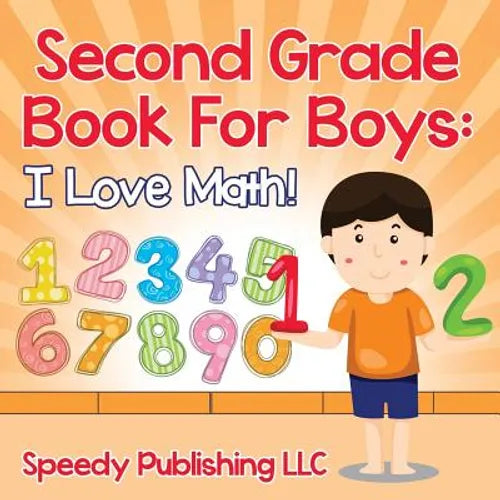 Second Grade Book For Boys: I Love Math! - Paperback