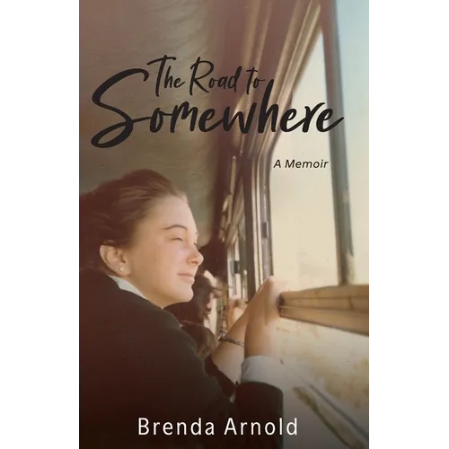 The Road to Somewhere: A memoir - Paperback