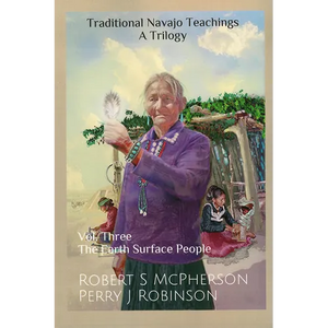 Traditional Navajo Teachings: The Earth Surface People - Paperback