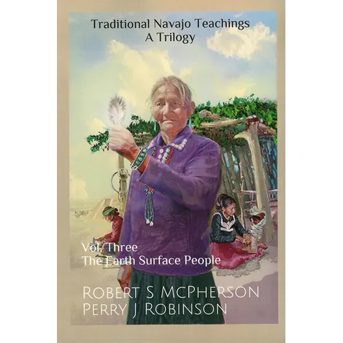Traditional Navajo Teachings: The Earth Surface People - Paperback