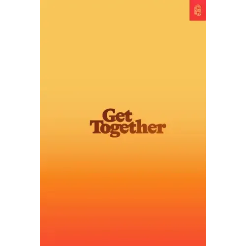 Get Together: How to Build a Community with Your People - Hardcover