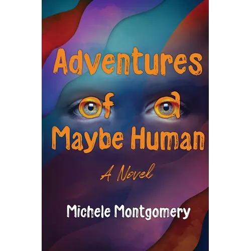 Adventures of a Maybe Human - Paperback