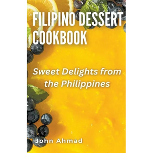Filipino Dessert Cookbook - Paperback