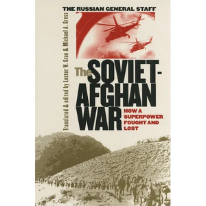 The Soviet-Afghan War: How a Superpower Fought and Lost - Paperback
