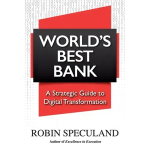 World's Best Bank: A Strategic Guide to Digital Transformation - Paperback