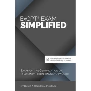 ExCPT Exam Simplified: Exam for the Certification of Pharmacy Technicians Study Guide - Paperback