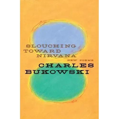 Slouching Toward Nirvana: New Poems - Paperback