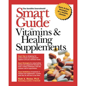 Smart Guide to Vitamins & Healing Supplements - Paperback