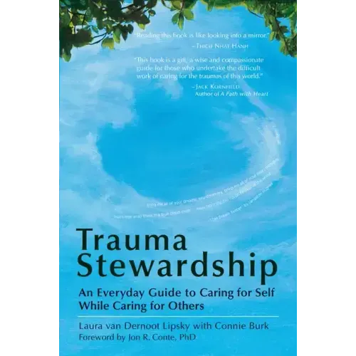 Trauma Stewardship: An Everyday Guide to Caring for Self While Caring for Others - Paperback