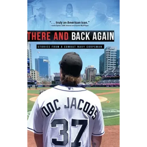 There and Back Again: Stories from a Combat Navy Corpsman - Hardcover