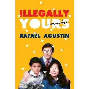 Illegally Yours: A Memoir - Hardcover
