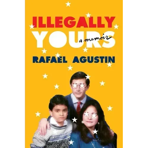 Illegally Yours: A Memoir - Hardcover