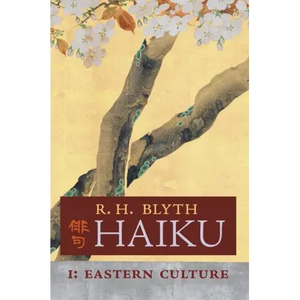 Haiku (Volume I): Eastern Culture - Hardcover