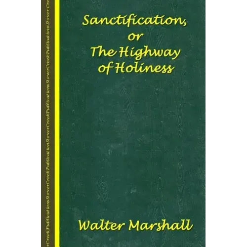 Sanctification; The Highway of Holiness - Paperback
