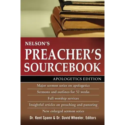 Nelson's Preacher's Sourcebook: Apologetics Edition - Paperback