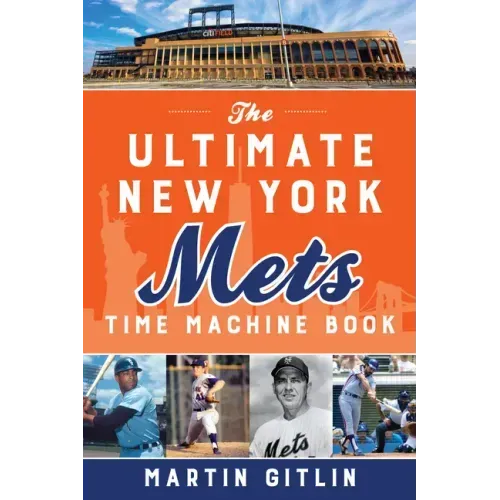 The Ultimate New York Mets Time Machine Book - Paperback