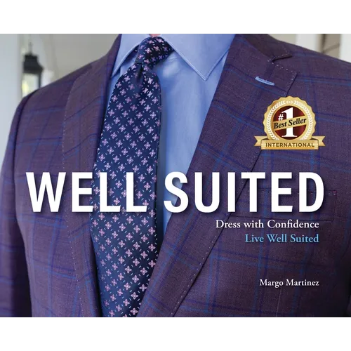 Well Suited: Dress With Confidence, Live Well Suited - Hardcover