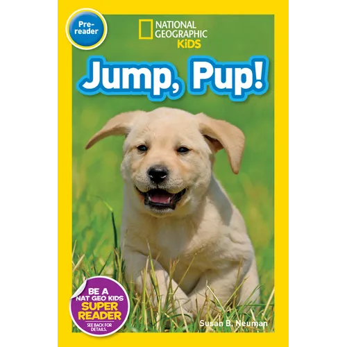 Jump, Pup! (National Geographic Kids Readers, Pre-Reader) - Paperback