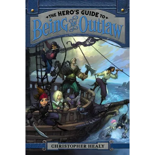 The Hero's Guide to Being an Outlaw