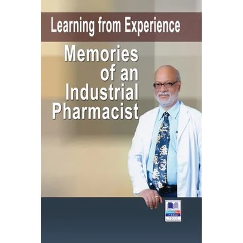 Learning from Experience: Memories of an Industrial Pharmacist - Hardcover
