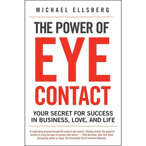 The Power of Eye Contact: Your Secret for Success in Business, Love, and Life - Paperback