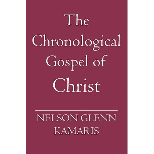 The Chronological Gospel of Christ - Paperback