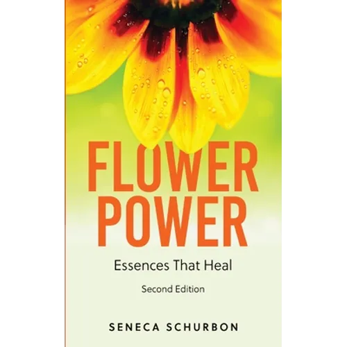 Flower Power: Essences That Heal - Paperback
