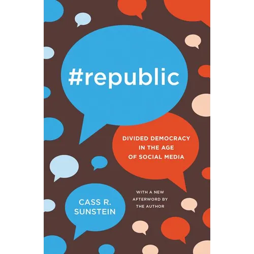 #Republic: Divided Democracy in the Age of Social Media - Paperback