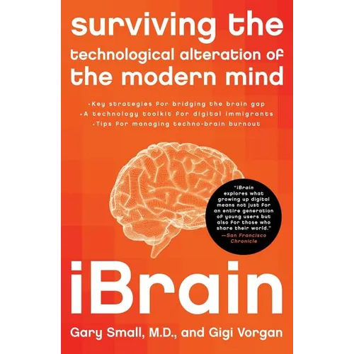 Ibrain: Surviving the Technological Alteration of the Modern Mind - Paperback