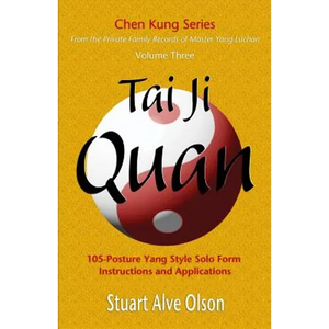 Tai Ji Quan: 105-Posture Yang Style Solo Form  Instructions and Applications - Paperback